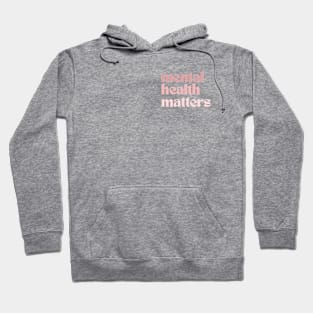 Mental Health Matters | Retro Quote Rosa Claro Hoodie